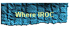 Where IROC